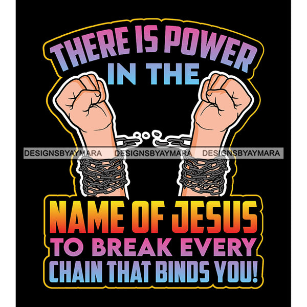 There Is A Power In The Name Of Jesus God Quotes SVG PNG JPG Cut Files For Silhouette Cricut and More!