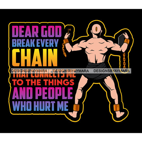 Brake The Chain Life God Quotes SVG PNG JPG Cut Files For Silhouette Cricut and More!