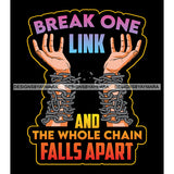 Brake One Link Chain Life God Quotes SVG PNG JPG Cut Files For Silhouette Cricut and More!