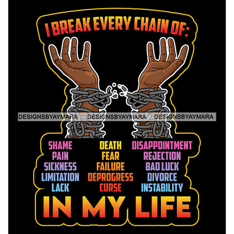 I Brake Every Chain Off In My Life God Quotes SVG PNG JPG Cut Files For Silhouette Cricut and More!