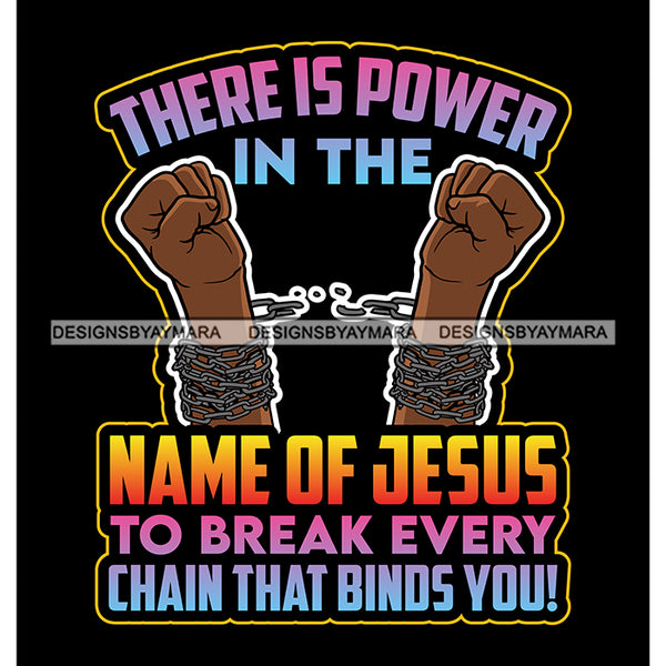 There Is A Power In The Name Of Jesus God Quotes SVG PNG JPG Cut Files For Silhouette Cricut and More!