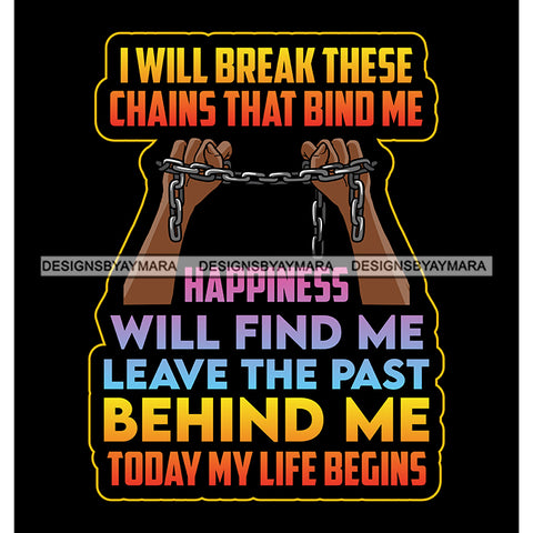 I Will Brake These Chains Life God Quotes SVG PNG JPG Cut Files For Silhouette Cricut and More!