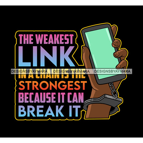 The Weakest Link In A Chain Brake The Chain Life God Quotes SVG PNG JPG Cut Files For Silhouette Cricut and More!