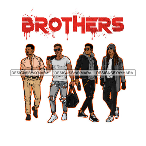 Dripping Brothers Word On Top Black Men Friends Best Memories White Background SVG JPG PNG Vector Clipart Cricut Silhouette Cut Cutting