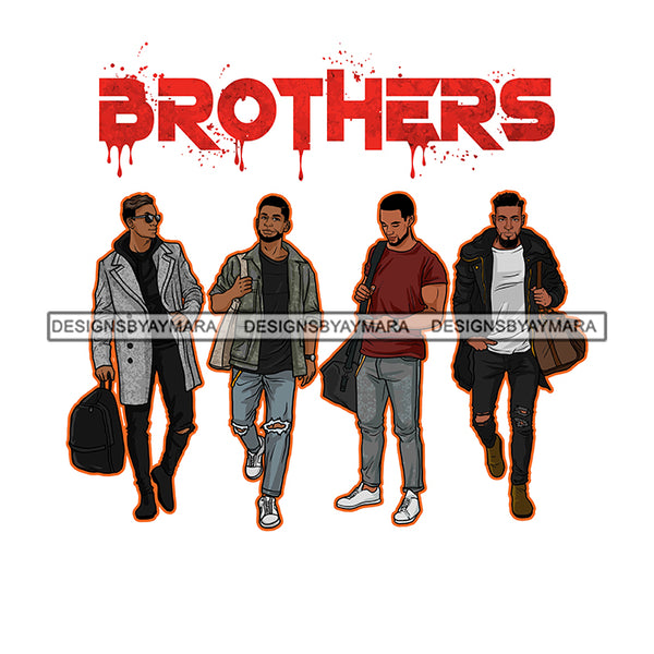 Dripping Brothers Word On Top Black Men Real Friends Trip White Background SVG JPG PNG Vector Clipart Cricut Silhouette Cut Cutting