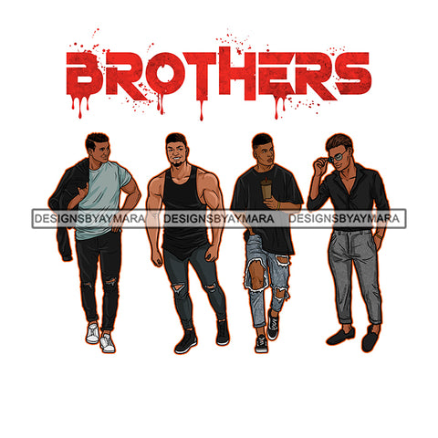 Dripping Brothers Word On Top Black Men Friends Weekend White Background SVG JPG PNG Vector Clipart Cricut Silhouette Cut Cutting