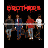 Dripping Brothers Word On Top Black Men Friends Having Fun Black Background SVG JPG PNG Vector Clipart Cricut Silhouette Cut Cutting