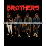 Dripping Brothers Word On Top Black Men Friends Vacation Black Background SVG JPG PNG Vector Clipart Cricut Silhouette Cut Cutting