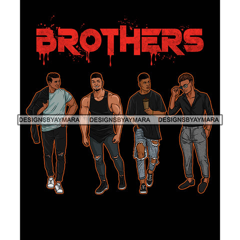 Dripping Brothers Word On Top Black Men Friends Weekend Black Background SVG JPG PNG Vector Clipart Cricut Silhouette Cut Cutting