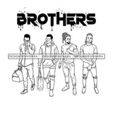 Dripping Brothers Word On Top Black Men Beloved Friends Trip Illustration B/W SVG JPG PNG Vector Clipart Cricut Silhouette Cut Cutting