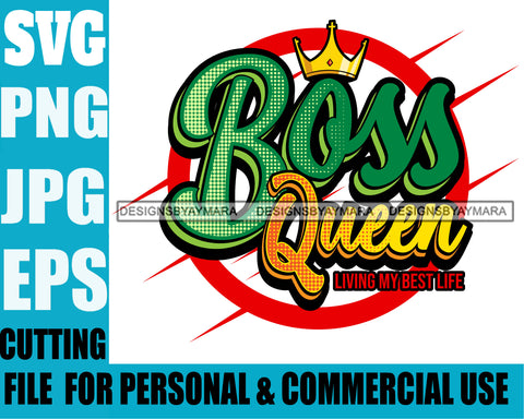 Boss Queen Living My Best Life Black Girl Magic Melanin Popping Hipster Girl SVG JPG PNG Layered Cutting Files For Silhouette Cricut and More