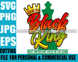 Black King Most Important Piece In The Game SVG JPG PNG Layered Cutting Files For Silhouette Cricut and More