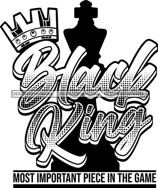 Black King Most Important Piece In The Game SVG JPG PNG Layered Cutting Files For Silhouette Cricut and More