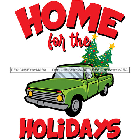 Home For The Holiday Antique Green Truck Retro Classic Christmas Tree  SVG Cutting Files For Silhouette Cricut