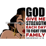 God Give Me Strength Each Day To Fight For Family Black Woman SVG JPG PNG Vector Clipart Cricut Silhouette Cut Cutting1