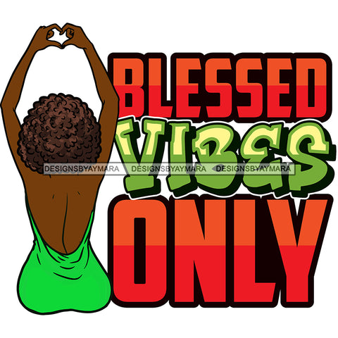 Blessed Vibes Only  Black Woman In Lime Green Dress SVG JPG PNG Vector Clipart Cricut Silhouette Cut Cutting
