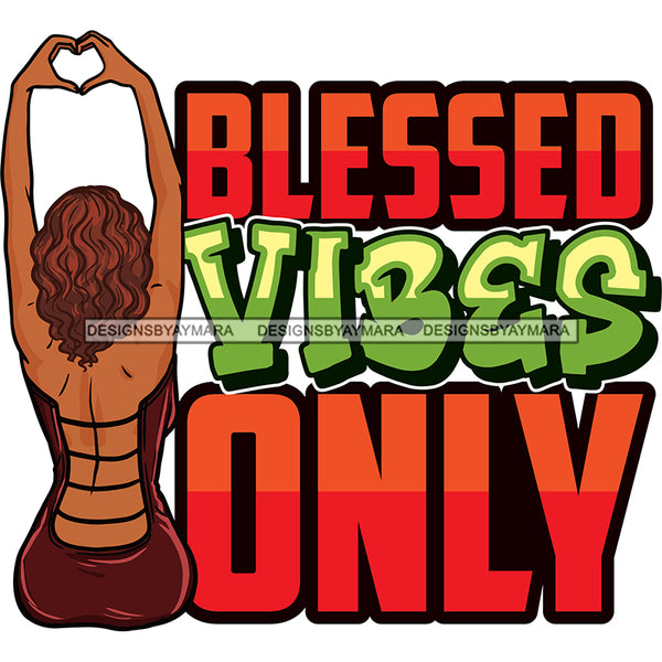 Blessed Vibes Only  Black Woman In Brown Dress SVG JPG PNG Vector Clipart Cricut Silhouette Cut Cutting