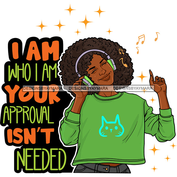 I Am Who I Am Young Black Lady Listening To Music Headphones Green Sweatshirt SVG JPG PNG Vector Clipart Cricut Silhouette Cut Cutting