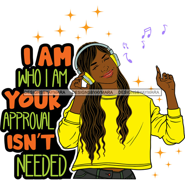 Am Who I Am Young Lady Listening To Music Headphones Yellow Sweatshirt SVG JPG PNG Vector Clipart Cricut Silhouette Cut Cutting