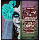Sugar Skull Art With Quote When My Heart Is Overwhelmed SVG JPG PNG Vector Clipart Cricut Silhouette Cut Cutting