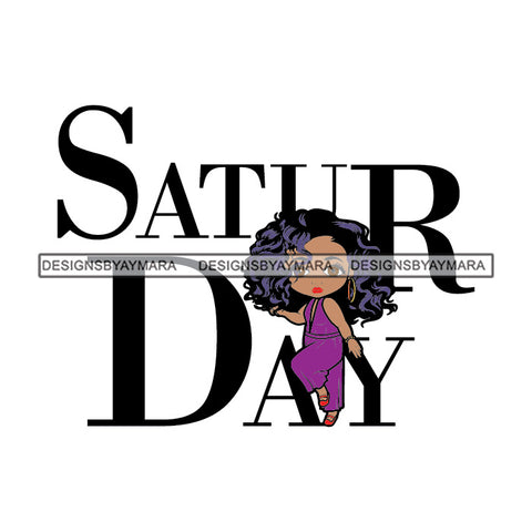 Saturday Diva Weeks Day Queen Beautiful Woman Fashion Model Classy Glamour Swag SVG JPG PNG Vector Clipart Cricut Silhouette Cut Cutting