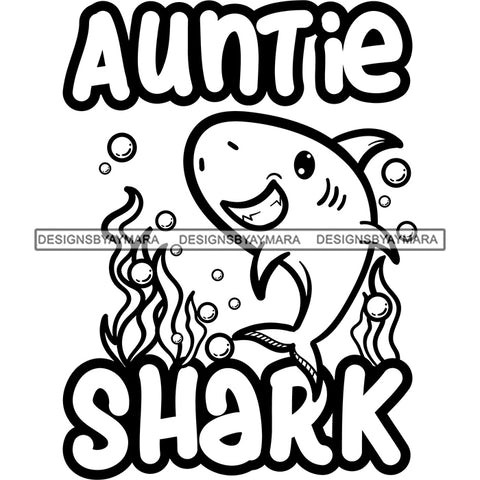 Cute Auntie Shark Loving Family Parenthood Happiness Fish Water Ocean B/W SVG JPG PNG Vector Clipart Cricut Silhouette Cut Cutting