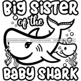 Cute Big Sister Baby Sharks Together Family Happiness Fish Water Ocean B/W SVG JPG PNG Vector Clipart Cricut Silhouette Cut Cutting