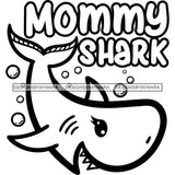 Cute Mommy Shark Loving Family Parenthood Happiness Fish Water Ocean B/W SVG JPG PNG Vector Clipart Cricut Silhouette Cut Cutting