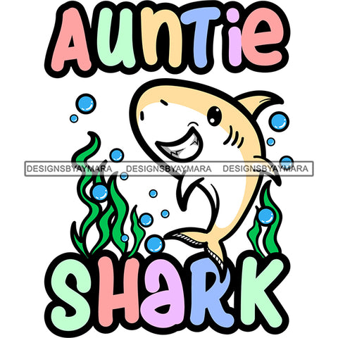 Cute Auntie Shark Loving Family Parenthood Happiness Fish Water Ocean SVG JPG PNG Vector Clipart Cricut Silhouette Cut Cutting