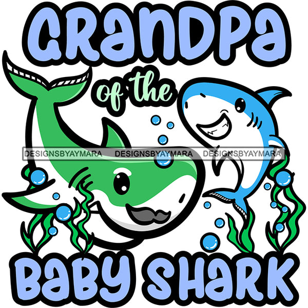 Cute Grandpa Baby Sharks Together Loving Family Happiness Fish Water Ocean SVG JPG PNG Vector Clipart Cricut Silhouette Cut Cutting