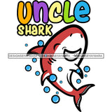 Cute Uncle Shark Loving Family Celebration Happiness Fish Water Ocean SVG JPG PNG Vector Clipart Cricut Silhouette Cut Cutting