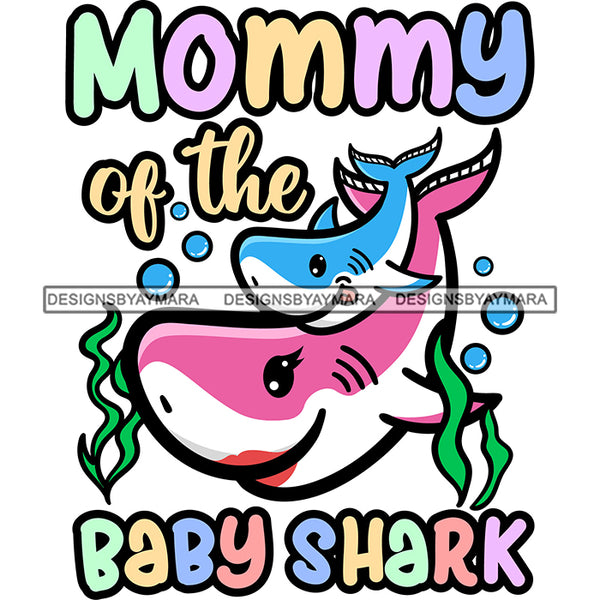 Cute Mom Baby Sharks Together Family Parenthood Happiness Fish Water Ocean SVG JPG PNG Vector Clipart Cricut Silhouette Cut Cutting