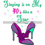 Staying In My 40's Like A Star Shoe Green Purple Shoe Purple JPG PNG  Clipart Cricut Silhouette Cut Cutting