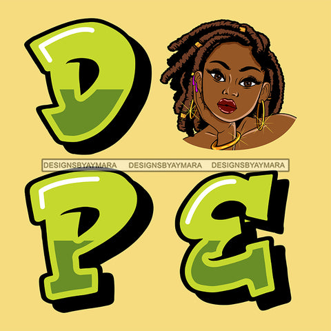 DOPE With Black Woman With Locs Dreads  SVG JPG PNG Vector Clipart Cricut Silhouette Cut Cutting