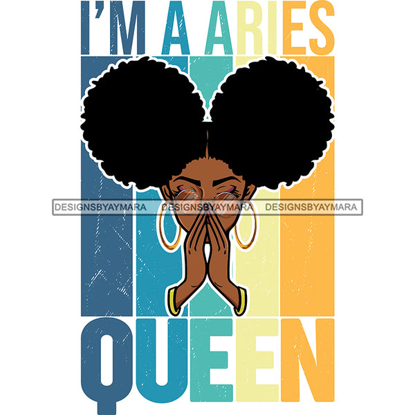 I'm A Aries Queen Afro Puffs SVG JPG PNG Vector Clipart Cricut Silhouette Cut Cutting