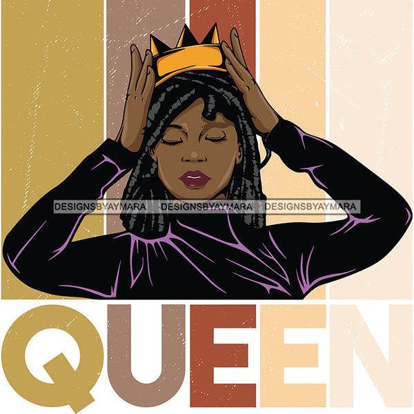 Queen With Locs Dreads Holding On Her Crown SVG JPG PNG Vector Clipart Cricut Silhouette Cut Cutting