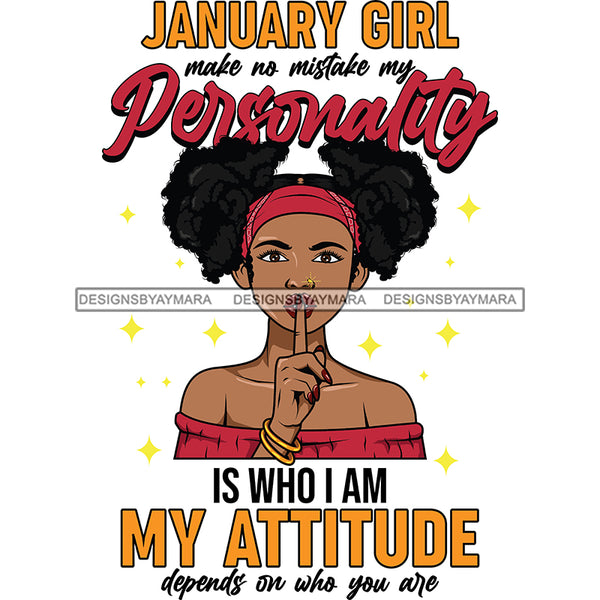 January Girl Make No Mistake My Personality SVG JPG PNG Vector Clipart Cricut Silhouette Cut Cutting1