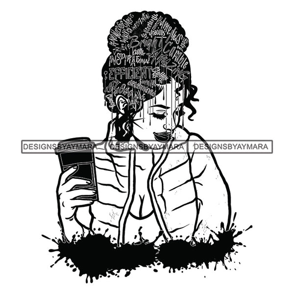 Black Diva Goddess Motivational Hair Quotes Dripping Splash Holding Coffee Cup B/W SVG JPG PNG Vector Clipart Cricut Silhouette Cut Cutting