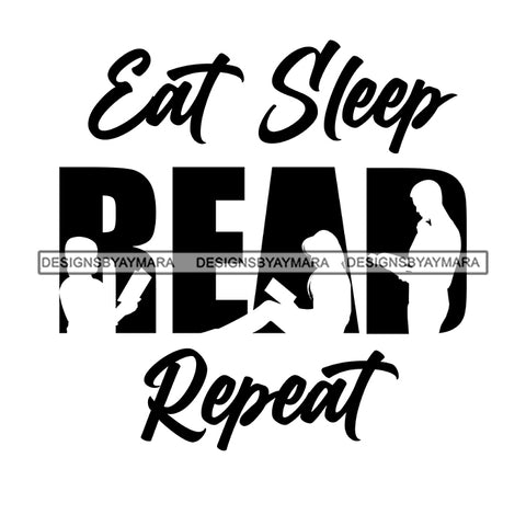 Eat Sleep Read Repeat Everyday Life Style Savage Quotes Hobby Entertainment SVG JPG PNG Vector Clipart Cricut Silhouette Cut Cutting