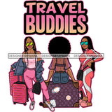 Travel Buddies Quote African American Woman Standing And Sitting Trolley Bag Peach Hand Sign Design Element White Background Long Hairstyle Girls Squad SVG JPG PNG Vector Clipart Cricut Silhouette Cut Cutting