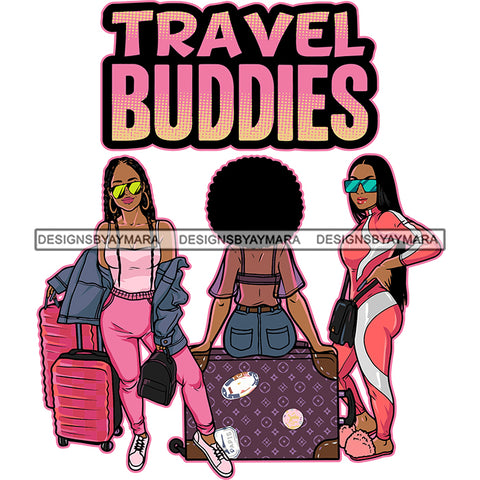 Travel Buddies Quote African American Woman Standing And Sitting Trolley Bag Peach Hand Sign Design Element White Background Long Hairstyle Girls Squad SVG JPG PNG Vector Clipart Cricut Silhouette Cut Cutting