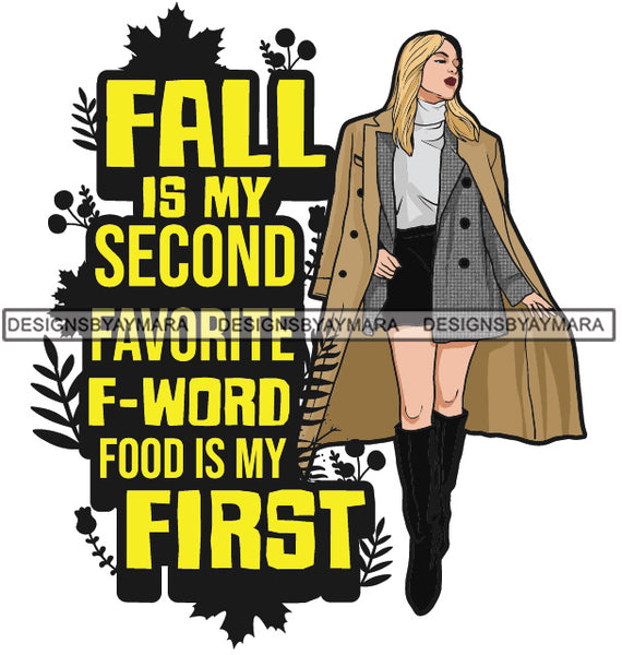 Fall Is My Second Favorite F Word Food Is My First Winter Quotes Fashion Outfit SVG PNG JPG Vector Clipart Silhouette Cricut Cut Cutting