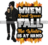 When Great leaves Fall The Winter Is At Hand Fall Winter Quotes Fashion Outfit SVG PNG JPG Vector Clipart Silhouette Cricut Cut Cutting