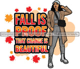 Fall Is Proof That Change Is Beautiful Winter Quotes Fashion Outfit SVG PNG JPG Vector Clipart Silhouette Cricut Cut Cutting