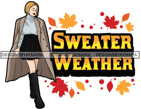 Sweater Weather Fall Leaves Winter Quotes Fashion Outfit SVG PNG JPG Vector Clipart Silhouette Cricut Cut Cutting