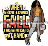 When Great Leaves Fall The Winter Is At Hands Fall Winter Quotes Fashion Outfit SVG PNG JPG Vector Clipart Silhouette Cricut Cut Cutting