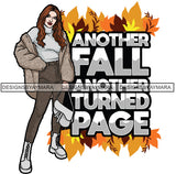 Another Fall Another Turn Page Fall Leaves Winter Quotes Fashion Outfit SVG PNG JPG Vector Clipart Silhouette Cricut Cut Cutting
