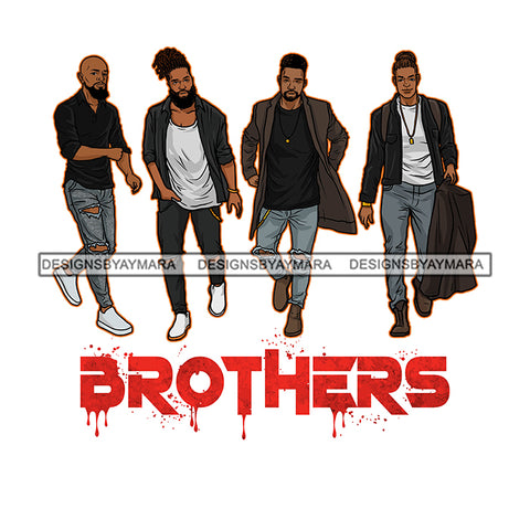 Dripping Brothers Word Bottom Black Men Friends Great Time White Background SVG JPG PNG Vector Clipart Cricut Silhouette Cut Cutting