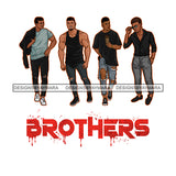 Dripping Brothers Word Bottom Black Men Friends Weekend White Background SVG JPG PNG Vector Clipart Cricut Silhouette Cut Cutting