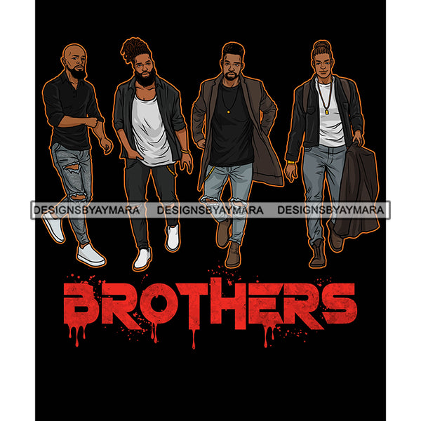 Dripping Brothers Word Bottom Black Men Friends Great Time Black Background SVG JPG PNG Vector Clipart Cricut Silhouette Cut Cutting